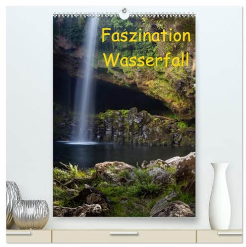 Faszination Wasserfall (hochwertiger Premium Wandkalender 2025 DIN A2 hoch), Kunstdruck in Hochglanz