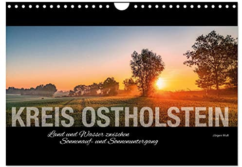 Ostholstein - Land und Wasser zwischen Sonnenauf- und Sonnenuntergang (Wandkalender 2026 DIN A4 quer), CALVENDO Monatskalender: Ostholstein, ein Juwel ... Land und der Ostseeküste (CALVENDO Orte)