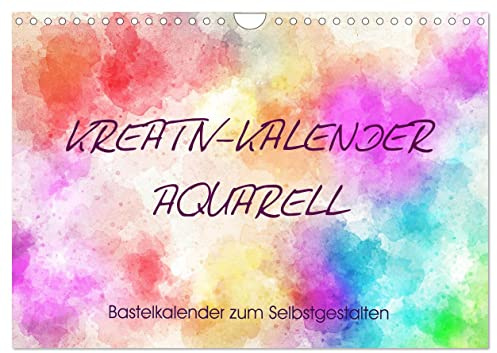 Kreativ-Kalender Aquarell. Bastelkalender zum Selbstgestalten (Wandkalender 2026 DIN A4 quer), CALVENDO Monatskalender: Lebensfreude-Aquarelle für kreative Menschen! (CALVENDO Kunst)