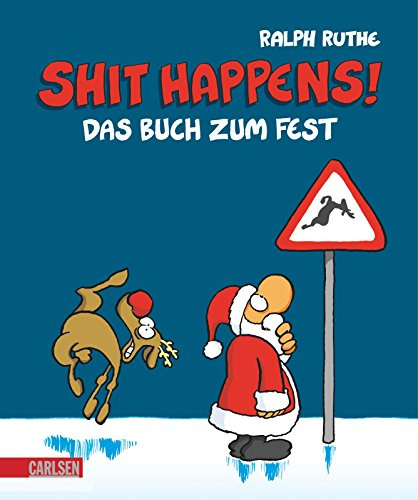 Das Buch zum Fest: Weihnachtscartoons (Shit happens!)