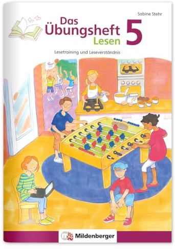 Das Übungsheft Lesen 5: Lesetraining und Leseverständnis: Lesetraining und Leseverständnis Deutsch, Klasse 5