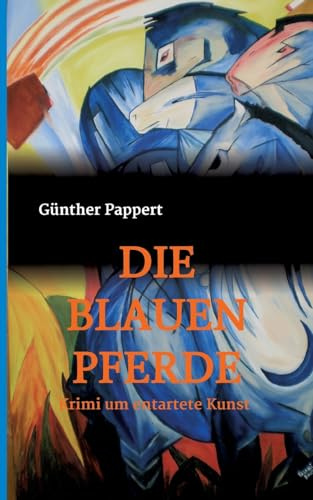 DIE BLAUEN PFERDE: Krimi um entartete Kunst