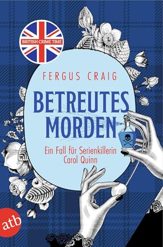 Betreutes Morden: Ein Fall für Serienkillerin Carol Quinn