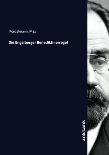 Die Engelberger Benediktinerregel