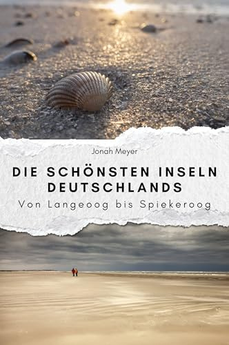 Die schönsten Inseln Deutschlands - Das perfekte Geschenk für Männer und Frauen zu Weihnachten und Geburtstag. Hochwertige Hardcover-Ausgabe: Von Langeoog bis Spiekeroog
