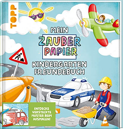Mein Zauberpapier Kindergarten Freundebuch Coole Fahrzeuge: Entdecke versteckte Muster beim Ausmalen!
