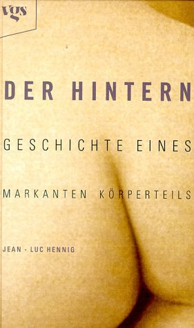 Der Hintern: Geschichte eines markanten Körperteils