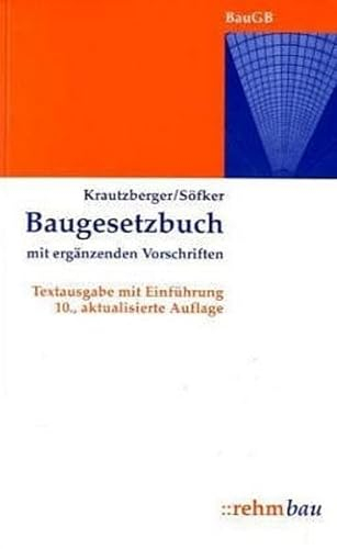Baugesetzbuch mit ergänzenden Vorschriften: Textausgabe mit Einführung