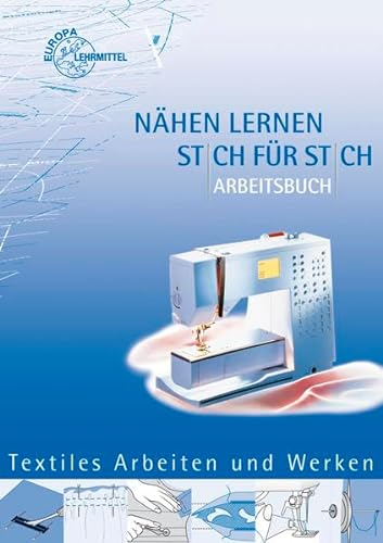 Nähen lernen Stich für Stich Arbeitsbuch