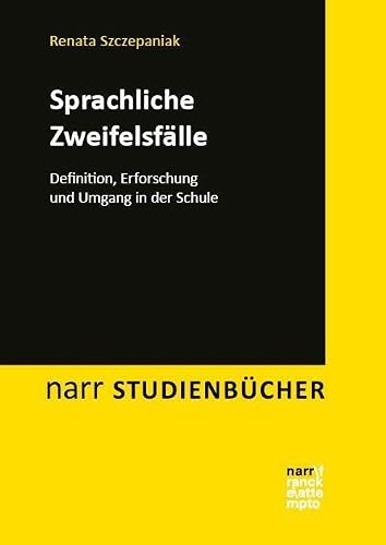 Sprachliche Zweifelsfälle: Definition, Betrachtungsdimensionen und Erforschung (Narr Studienbücher)