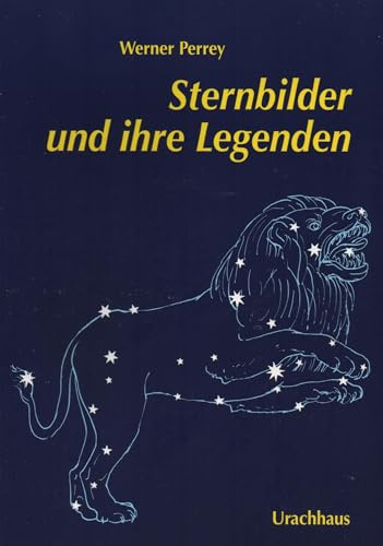 Sternbilder und ihre Legenden