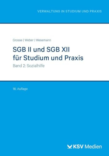 SGB II und SGB XII für Studium und Praxis (Bd. 2/3): Band 2: Sozialhilfe (Reihe Verwaltung in Studium und Praxis)
