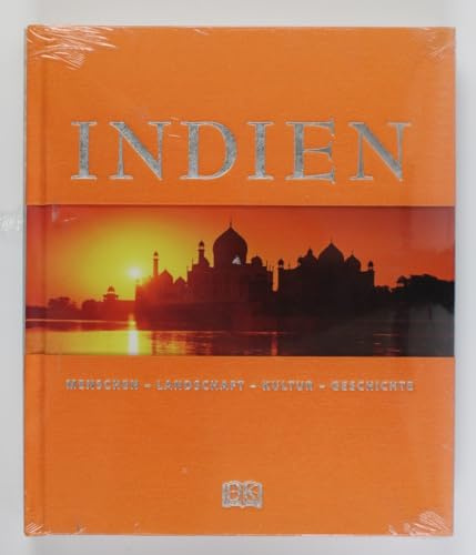 Indien: Menschen – Landschaft – Kultur – Geschichte