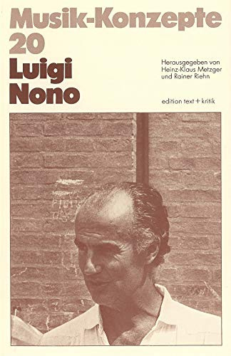 Luigi Nono (Musik-Konzepte 20)