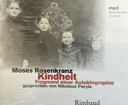 Kindheit - Hörbuch, MP3-CD: Fragment einer Autobiographie (Bukowiner Literaturlandschaft: Texte aus der Bukowina)
