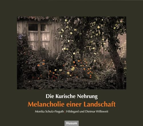 Die Kurische Nehrung: Melancholie einer Landschaft (PRUSSIA-Schriftenreihe)