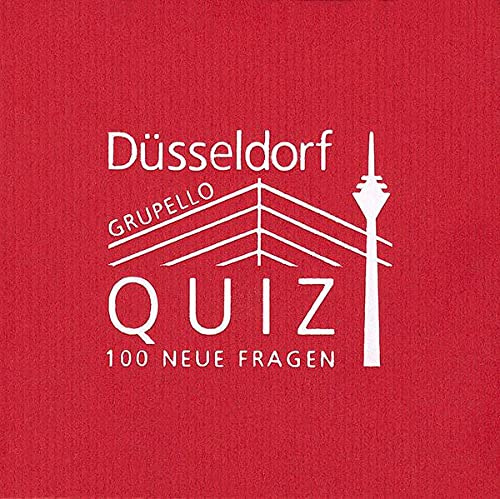 Düsseldorf-Quiz: 100 Fragen und Antworten (Grupello-Quiz)