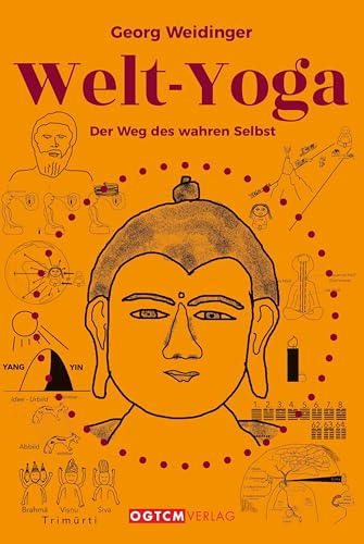 Welt-Yoga: Der Weg des wahren Selbst