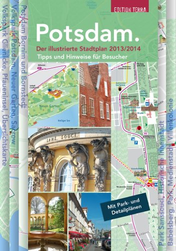 Potsdam: Der illustrierte Stadtplan: Tipps und Hinweise für Besucher. Mit Innenstadt- und Parkrundgang