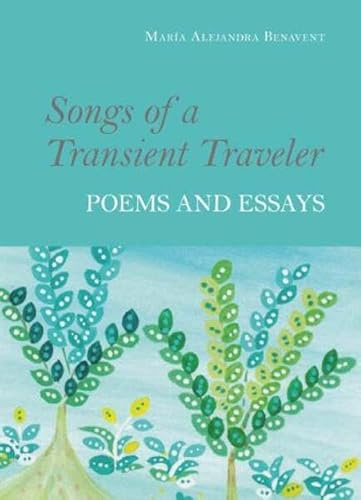 Songs of a Transient Traveler: Poems and Essays