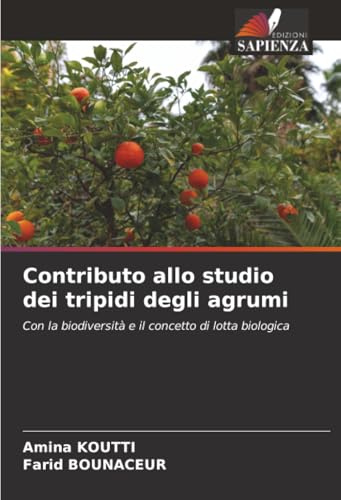 Contributo allo studio dei tripidi degli agrumi: Con la biodiversità e il concetto di lotta biologica
