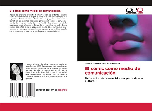 El cómic como medio de comunicación.: De la industria comercial a ser parte de una cultura.