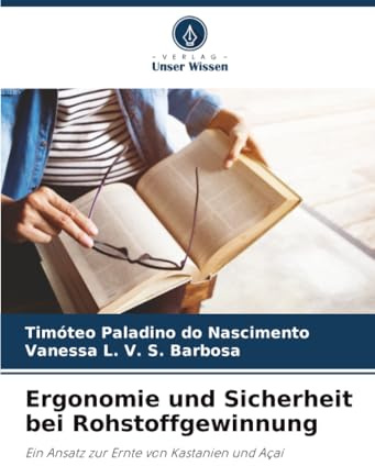 Ergonomie und Sicherheit bei Rohstoffgewinnung: Ein Ansatz zur Ernte von Kastanien und Açaí