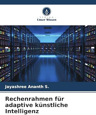 Rechenrahmen für adaptive künstliche Intelligenz: DE