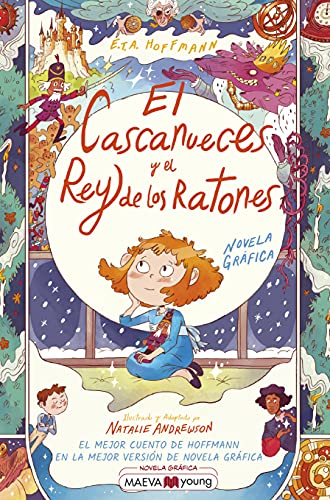 El cascanueces y el rey de los ratones: El famoso cuento de Hoffmann en la mejor versión de novela gráfica