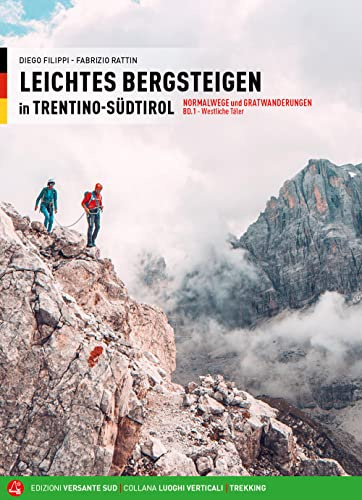Leichtes Bergsteigen in Trentino-Südtirol 1: Westliche Täler (Luoghi verticali)