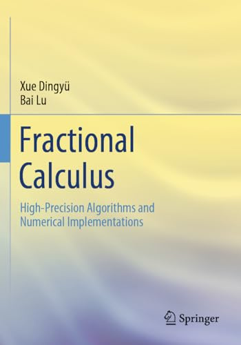 Fractional Calculus: High-Precision Algorithms and Numerical Implementations