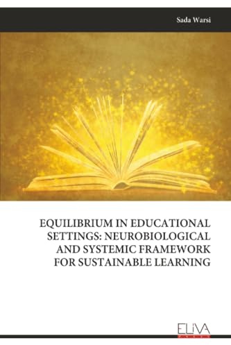 EQUILIBRIUM IN EDUCATIONAL SETTINGS: NEUROBIOLOGICAL AND SYSTEMIC FRAMEWORK FOR SUSTAINABLE LEARNING