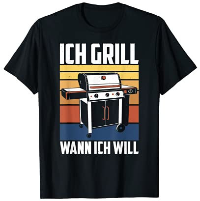 Ich Grill Wann Ich Will BBQ Griller Grillmeister T-Shirt