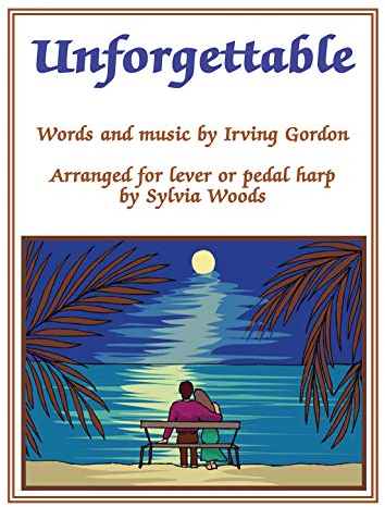 Unforgettable - Arranged for Lever or Pedal Harp