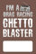 I'm A Drag Racing Ghetto Blaster: Blank Lined Journal for Retro 1980's Music Lovers and Collectors of Vintage Hip-Hop Nostalgia