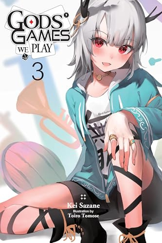 Gods' Games We Play, Vol. 3 (light novel) (Volume 3)