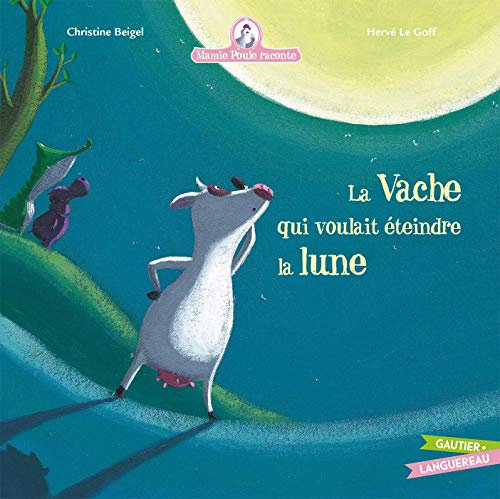 Mamie Poule Raconte - La Vache Qui Voulait Éteindre La Lune (Albums)