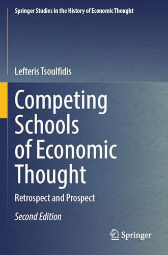 Competing Schools of Economic Thought: Retrospect and Prospect (Springer Studies in the History of Economic Thought)