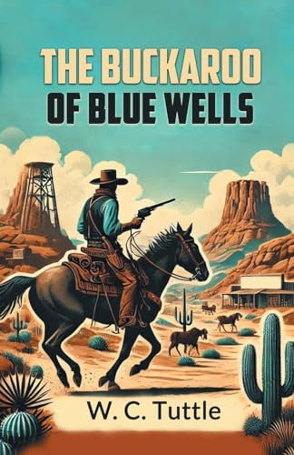 The Buckaroo of Blue Wells