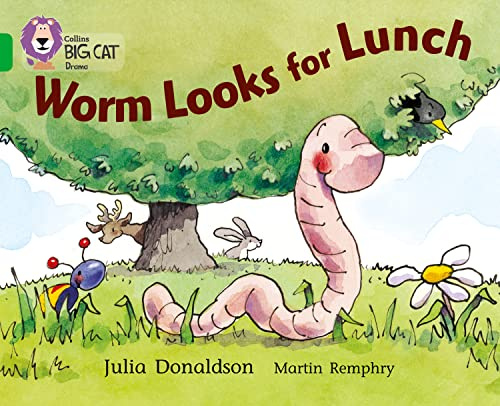 Worm Looks for Lunch: Green/ Band 5 (Collins Big Cat)