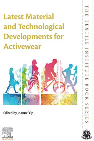 Latest Material and Technological Developments for Activewear (The Textile Institute Book Series)