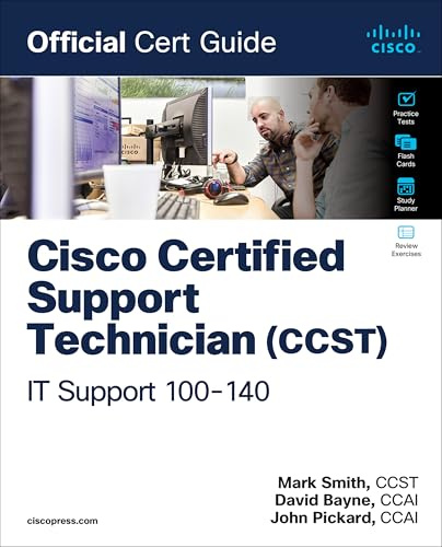 Cisco Certified Support Technician (CCST) IT Support - 100-140 Official Cert Guide (Certification Guide)