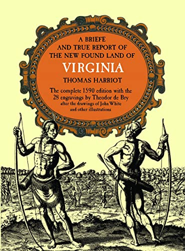 A Briefe and True Report of the New Found Land of Virginia (Rosenwald Collection Reprint Series)