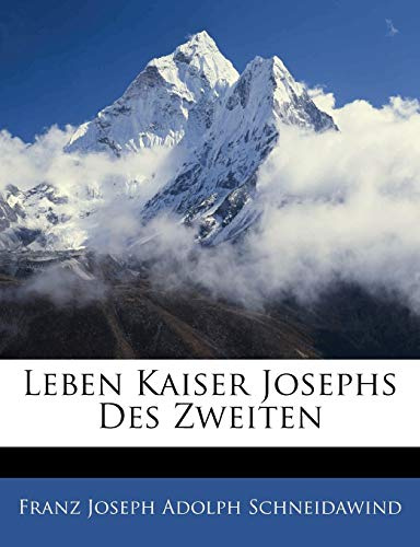 Leben Kaiser Josephs Des Zweiten