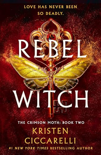 Rebel Witch: The Crimson Moth: book two (Crimson Moth, 2)
