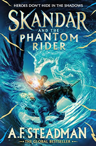 Skandar and the Phantom Rider: the spectacular sequel to Skandar and the Unicorn Thief, the biggest fantasy adventure since Harry Potter: Volume 2
