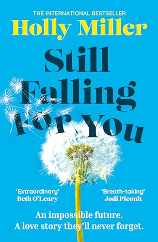 Still Falling For You: A stunning high-concept love story from the bestselling author of The Sight of You