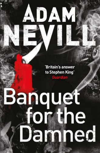 Banquet for the Damned: A shocking tale of supernatural terror from the bestselling author of The Ritual