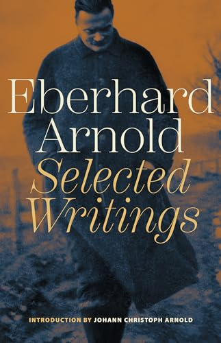 Eberhard Arnold: Selected Writings
