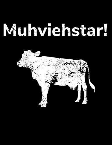 Muhviehstar!: A4 blanko Notizbuch mit einer Kuh für einen Landwirt oder Milchbauer in der Landwirtschaft als Geschenk